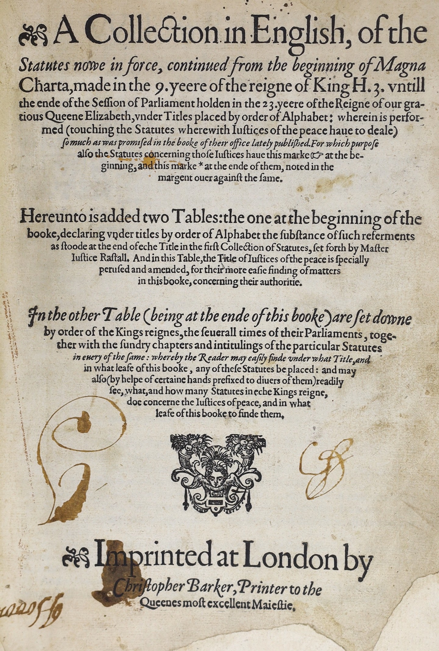 (Rastell, William) - A collection in English, of the Statutes Nowe in Force, continued from the beginning of Magna Charta.... untill...the 23. yeere of the reigne of our gracious Queene Elizabeth...